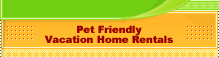 Pet Friendly Vacation Home Rental Policy